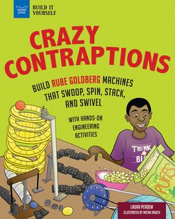 Couverture_Crazy Contraptions: Build Rube Goldberg Machines That Swoop, Spin, Stack, And Swivel