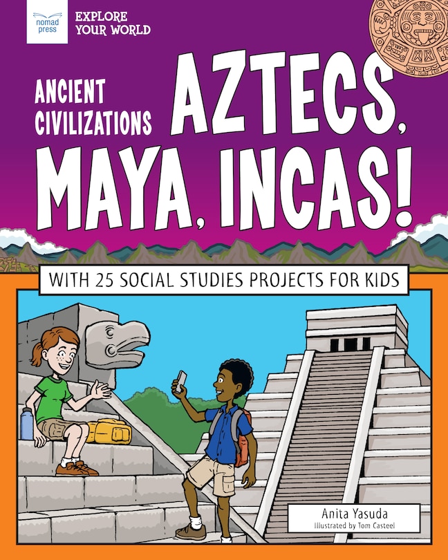 Couverture_Ancient Civilizations: Aztecs, Maya, Incas!