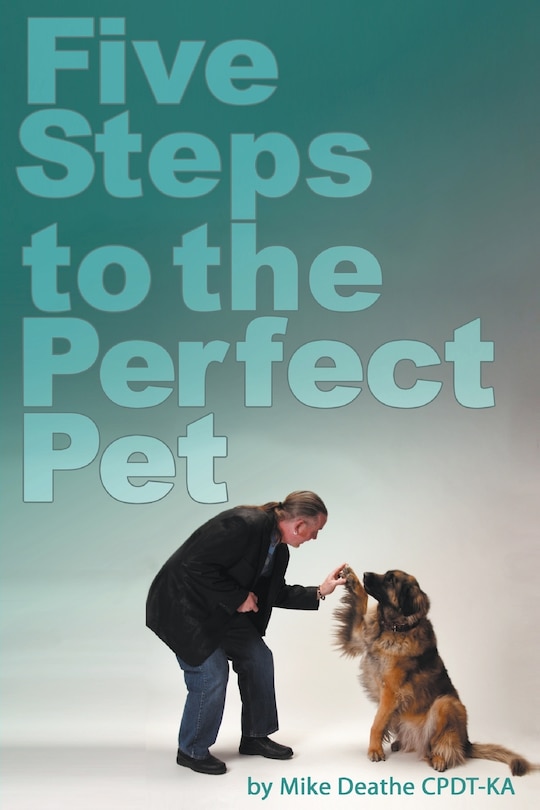 Front cover_Five Steps to the Perfect Pet