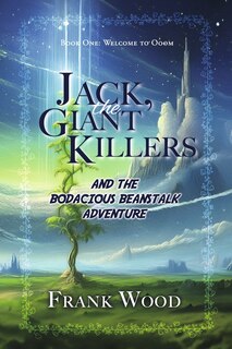 Front cover_Jack, the Giant Killers, and the Bodacious Beanstalk Adventure