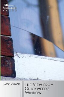 Front cover_The View from Chickweed's Window