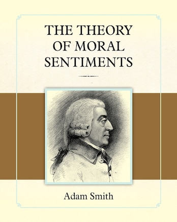 The Theory of Moral Sentiments