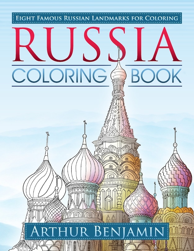 Russia Coloring Book: 8 Famous Russian Landmarks for Coloring