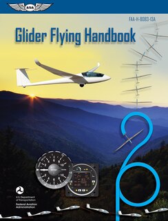 Glider Flying Handbook: Faa-h-8083-13a (ebundle)