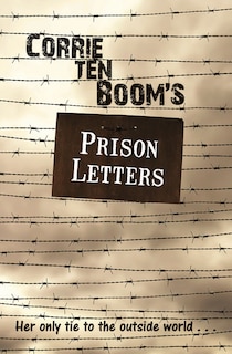 Front cover_Corrie Ten Boom's Prison Letters