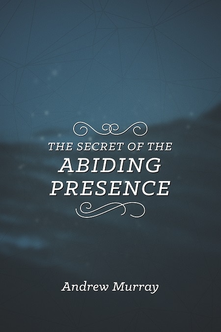 Front cover_The Secret of the Abiding Presence