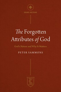 Front cover_The Forgotten Attributes of God