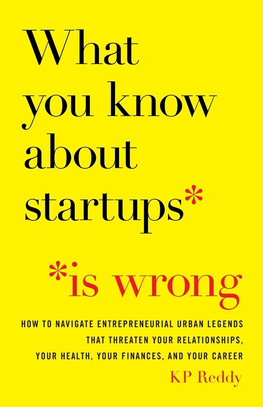 Front cover_What You Know About Startups Is Wrong