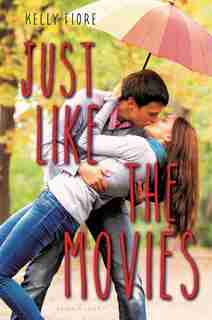 Just Like The Movies by Kelly Fiore