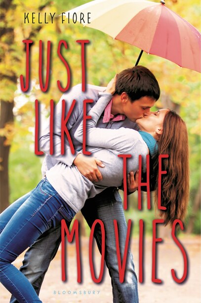 Just Like The Movies by Kelly Fiore