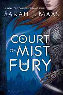 A Court Of Mist And Fury by Sarah J. Maas