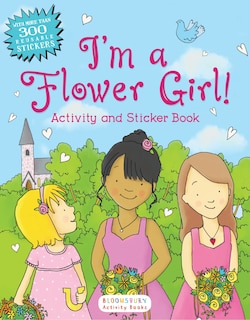 Couverture_I'm A Flower Girl! Activity And Sticker Book