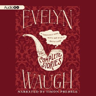 The Complete Stories of Evelyn Waugh