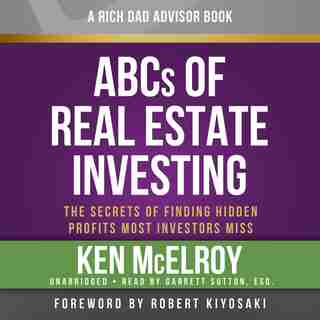 Rich Dad Advisors: Abcs Of Real Estate Investing: The Secrets Of Finding Hidden Profits Most Investors Miss de Ken Mcelroy