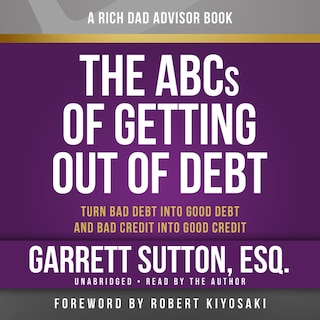 Front cover_Rich Dad Advisors: The Abcs Of Getting Out Of Debt