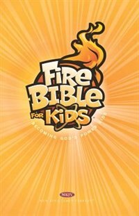 NKJV FIRE BIBLE FOR KIDS - HARDCOVER: Becoming God's power kids