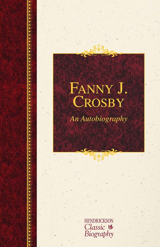 Front cover_Fanny J. Crosby: An Autobiography