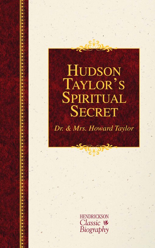 Front cover_HUDSON TAYLOR'S SPIRITUAL SECRET
