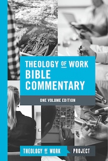 Front cover_Theology of Work Bible Commentary, 1-volume edition