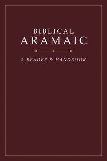 Front cover_BIBLICAL ARAMAIC: A READER AND HANDBOOK