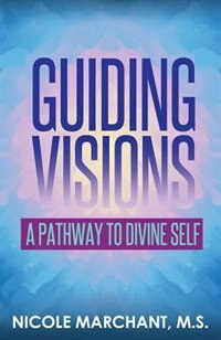 Guiding Visions: A Pathway to Divine Self