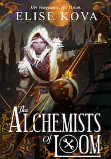 The Alchemists Of Loom by Elise Kova