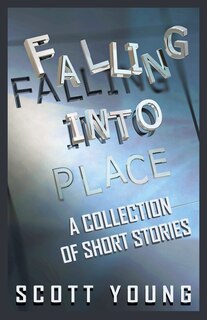 Front cover_Falling Into Place