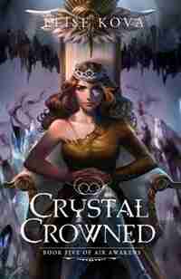 Crystal Crowned by Elise Kova