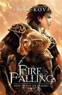 Fire Falling by Elise Kova