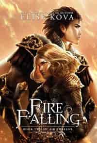 Fire Falling by Elise Kova