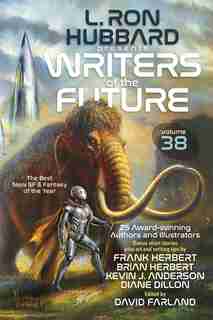 L. Ron Hubbard Presents Writers of the Future Volume 38: Bestselling Anthology of Award-Winning Sci Fi & Fantasy Short Stories by L. Ron Hubbard