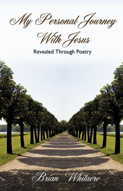 Front cover_My Personal Journey With Jesus Revealed Through Poetry
