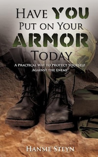 Front cover_Have You Put on Your Armor Today