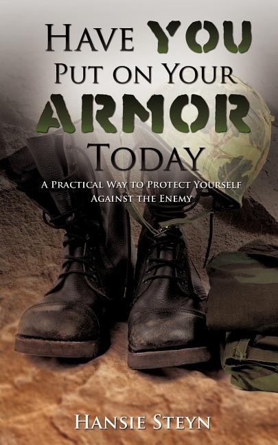 Front cover_Have You Put on Your Armor Today