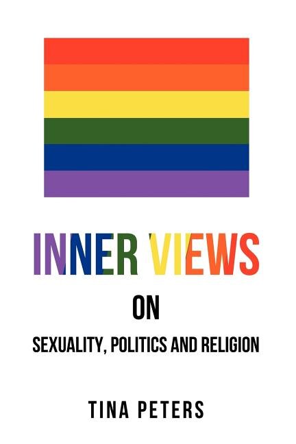 Front cover_Inner Views on Sexuality, Politics and Religion