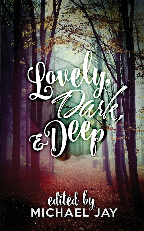 Front cover_Lovely, Dark, and Deep