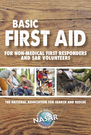 Basic First Aid For Non-medical First Responders And Sar Volunteers