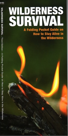 Wilderness Survival: A Folding Pocket Guide On How To Stay Alive In The Wilderness