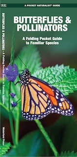 Butterflies & Pollinators: A Folding Pocket Guide to Familiar Species