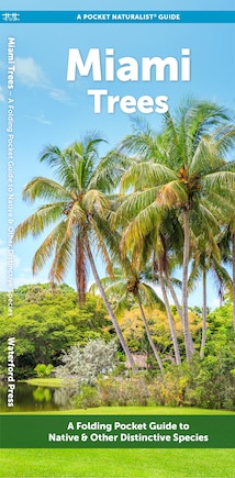 Miami Trees: A Folding Pocket Guide to Familiar Trees