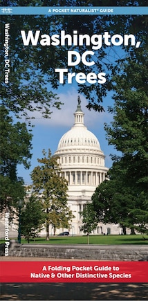 Washington, DC Trees: A Folding Pocket Guide to Native & Other Distinctive Species