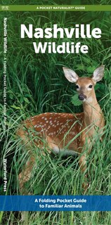 Nashville Wildlife: A Folding Pocket Guide to Familiar Animals