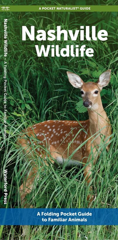 Nashville Wildlife: A Folding Pocket Guide to Familiar Animals