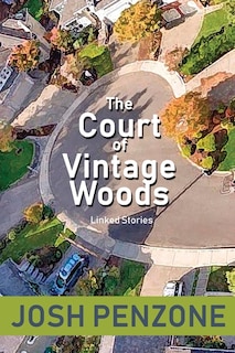 The Court of Vintage Woods: Linked Stories