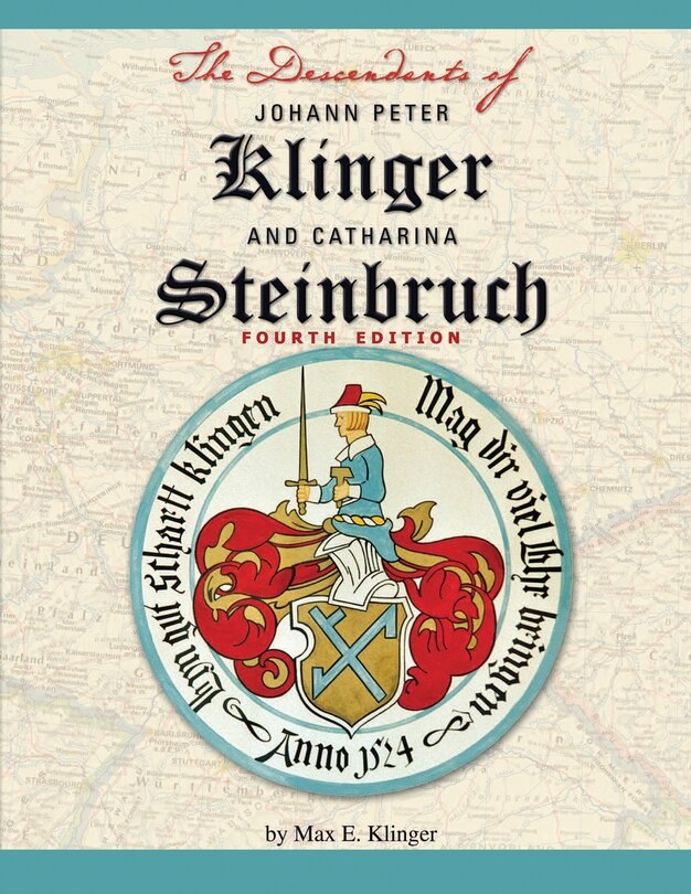 Front cover_The Descendants of Johann Peter Klinger and Catharina Steinbruch