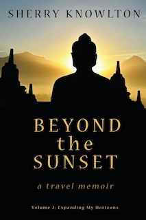 Front cover_Beyond the Sunset, a travel memoir