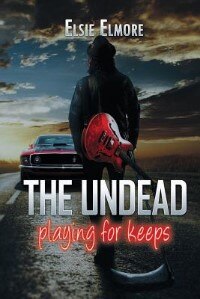 The Undead: Playing for Keeps