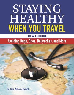 Couverture_Staying Healthy When You Travel, New Edition
