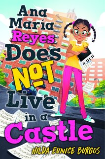 Front cover_Ana María Reyes Does Not Live in a Castle