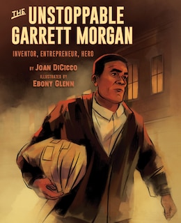 Front cover_The Unstoppable Garrett Morgan